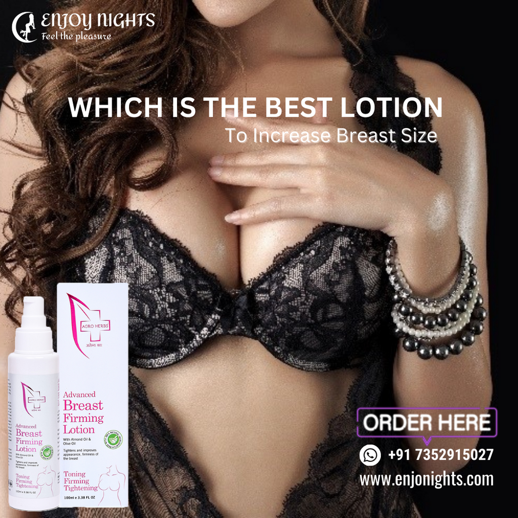 Which Is The Best Lotion To Increase Breast Size?